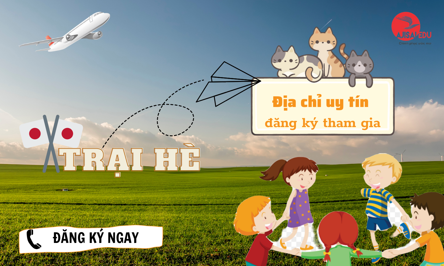 dia-chi-dang-ky-trai-he-uy-tin-ajisai